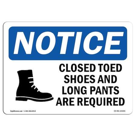 OSHA Notice Sign, Closed Toed Shoes And Long Pants With Symbol, 24in X 18in Aluminum